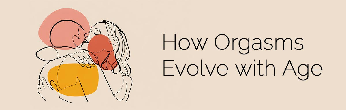 How Orgasms Evolve with Age